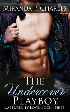 portada The Undercover Playboy (Captured by Love Book 3) (en Inglés)