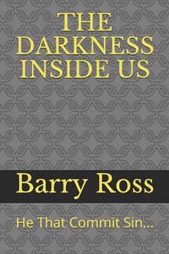 portada The Darkness Inside Us: He That Commit Sin... (en Inglés)