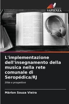 portada L'implementazione dell'insegnamento della musica nella rete comunale di Seropédica/RJ (in Italian)