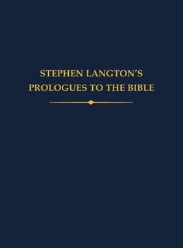 portada Stephen Langton's Prologues to the Bible (Auctores Britannici Medii Aevi) (en Inglés)