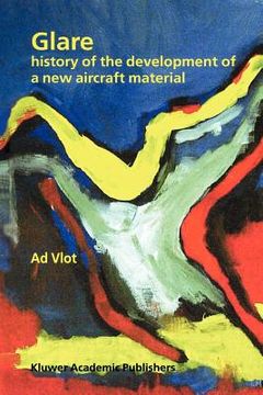 portada glare: history of the development of a new aircraft material (en Inglés)