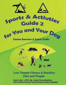 portada Sports & Activities Guide for You & Your Dog 2: Lost Temple Fitness Canine Exercises & Sports Guide (en Inglés)