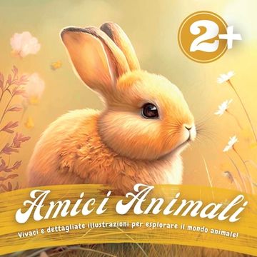 portada Amici Animali: Vivaci e dettagliate illustrazioni per esplorare il mondo animale!
