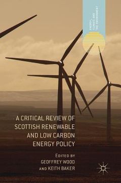 portada A Critical Review of Scottish Renewable and Low Carbon Energy Policy (en Inglés)