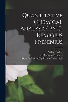 portada Quantitative Chemical Analysis/ by C. Remigius Fresenius (en Inglés)