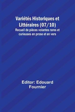portada Variétés Historiques et Littéraires (07/10); Recueil de pièces volantes rares et curieuses en prose et en vers (in French)