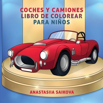 portada Coches y Camiones Libro de Colorear Para Niños: Para Niños de 4-8, 9-12 Años: 6 (Cuadernos Para Colorear Niños)