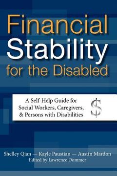 portada financial stability for the disabled: a self-help guide for social workers, caregivers, & persons with disabilities (en Inglés)