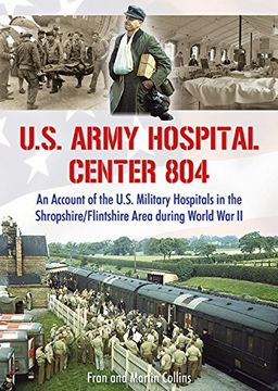 portada U. S. Army Hospital Center 804: An Account of the U. S. Military Hospitals in the Shropshire (en Inglés)