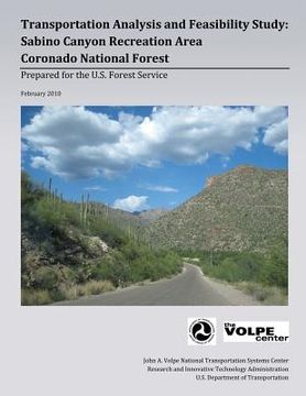 portada Transportation Analysis and Feasibility Study: Sabino Canyon Recreation Area Coronado National Forest (in English)