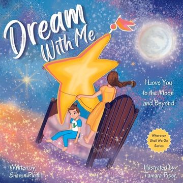 portada Dream With Me: I Love You to the Moon and Beyond (Mother and Son Edition) (in English)