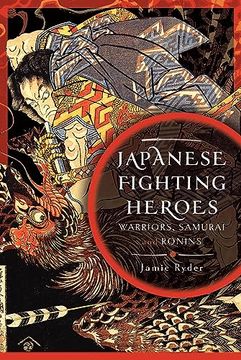 portada Japanese Fighting Heroes: Warriors, Samurai and Ronins