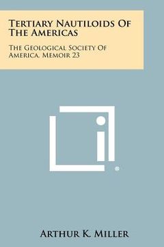 portada tertiary nautiloids of the americas: the geological society of america, memoir 23