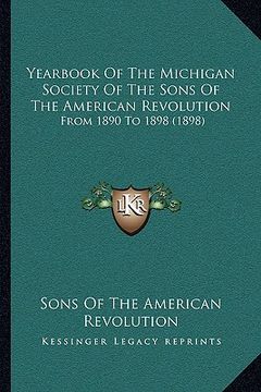 portada yearbook of the michigan society of the sons of the americanyearbook of the michigan society of the sons of the american revolution revolution: from 1 (in English)