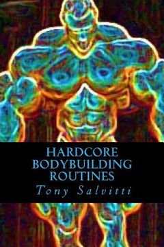 portada Hardcore Bodybuilding Routines