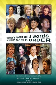 portada women's work and words altering world order: alternatives to spin and inhumanity of men (en Inglés)