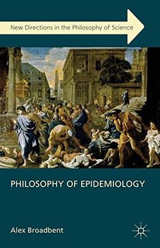 portada Philosophy of Epidemiology (New Directions in the Philosophy of Science)