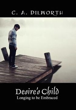 portada desire's child: longing to be embraced (en Inglés)