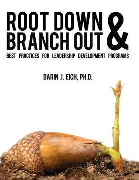 portada root down and branch out: best practices for leadership development programs (en Inglés)