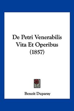 portada De Petri Venerabilis Vita Et Operibus (1857) (en Latin)