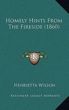 portada homely hints from the fireside (1860) (en Inglés)