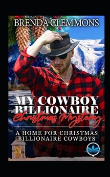 My Cowboy Billionaire Christmas Mystery (en Inglés)