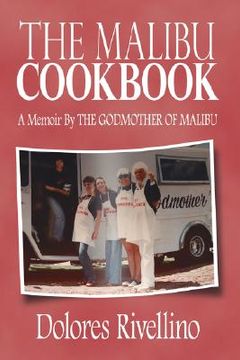 portada the malibu cookbook: a memoir by the godmother of malibu (en Inglés)