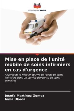 portada Mise en place de l'unité mobile de soins infirmiers en cas d'urgence (en Francés)