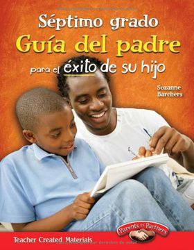 portada Teacher Created Materials - Septimo Grado Guia del Padre Para el Exito de su Hijo (7Th Grade Parent Guide for Your Child's Success) - Grade 7