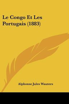 portada Le Congo Et Les Portugais (1883) (en Francés)