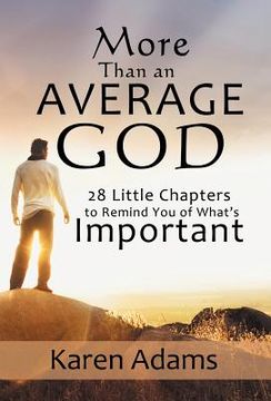 portada more than an average god: 28 little chapters to remind you of what's important (en Inglés)