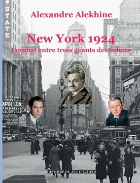 portada New York 1924: combat entre trois géants des échecs (en Francés)