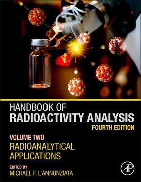 portada Handbook of Radioactivity Analysis: Volume 2: Radioanalytical Applications 