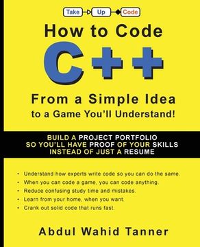 portada How to Code C++: From a Simple Idea to a Game You'll Understand! (in English)