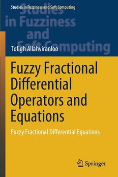 portada Fuzzy Fractional Differential Operators and Equations: Fuzzy Fractional Differential Equations