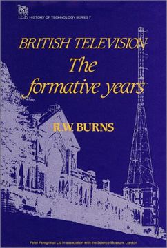portada British Television: The Formative Years (History and Management of Technology) (en Inglés)