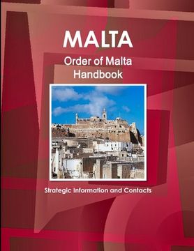 portada Malta: Order of Malta Handbook: Strategic Information and Contacts (en Inglés)