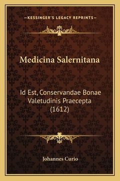 portada Medicina Salernitana: Id Est, Conservandae Bonae Valetudinis Praecepta (1612) (in Latin)