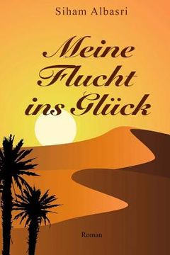 portada Meine Flucht ins Glück: Roman (en Alemán)