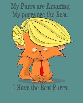 portada My Purrs Are Amazing. My Purrs Are the Best.: I Have the Best Purrs. (en Inglés)