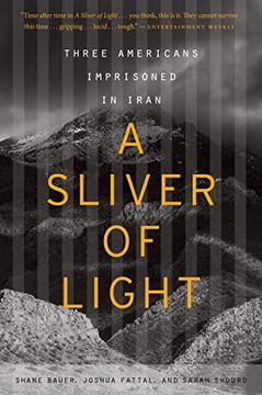 portada A Sliver of Light: Three Americans Imprisoned in Iran (en Inglés)