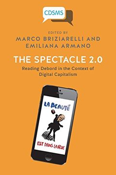portada The Spectacle 2. 0: Reading Debord in the Context of Digital Capitalism (in English)