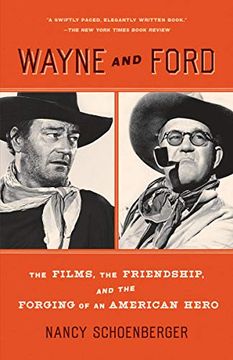 portada Wayne and Ford: The Films, the Friendship, and the Forging of an American Hero 