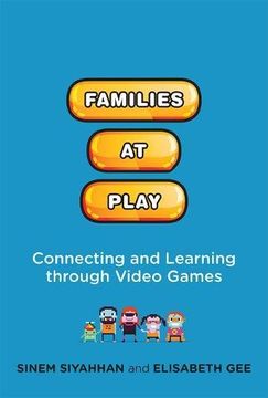portada Families at Play: Connecting and Learning Through Video Games 