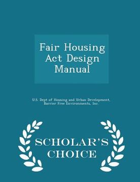 portada Fair Housing ACT Design Manual - Scholar's Choice Edition