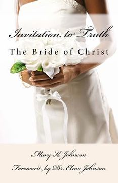 portada Invitation to Truth: The Bride of Christ (en Inglés)