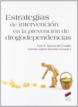 portada Estrategías de Intervención en la Prevención de Drogodependencias [Sep 20, 2012] García-Rodríguez, José a. And López Sánchez, Carmen (in Spanish)