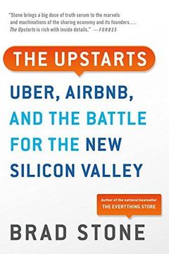 portada The Upstarts: Uber, Airbnb, and the Battle for the new Silicon Valley (in English)