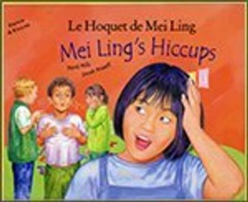 portada Mei Ling's Hiccups in French and English (Multicultural Settings) (en Inglés)