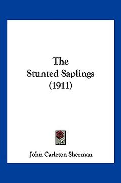 portada the stunted saplings (1911) (in English)